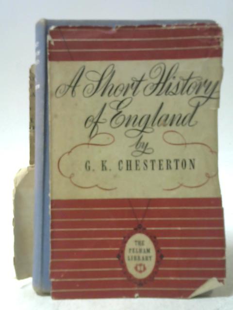 A Short History of England By G K Chesterton