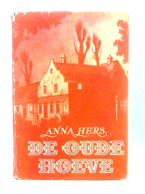 De Oude Hoeve By Anna Hers