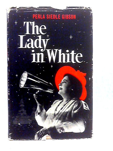 The Lady in White By Perla Siedle Gibson