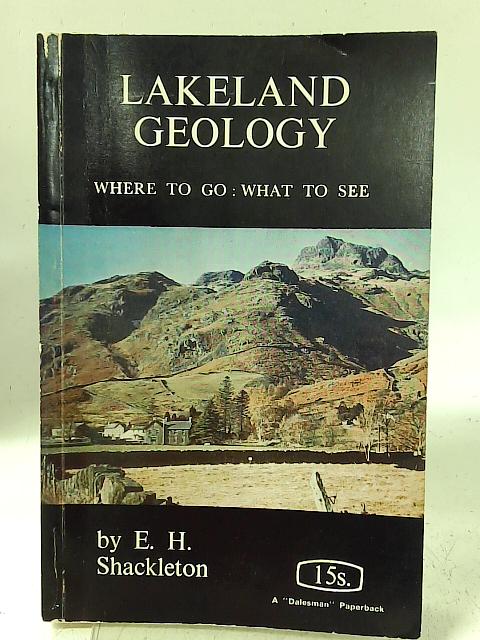 Lakeland geology By Edgar Howard Shackleton