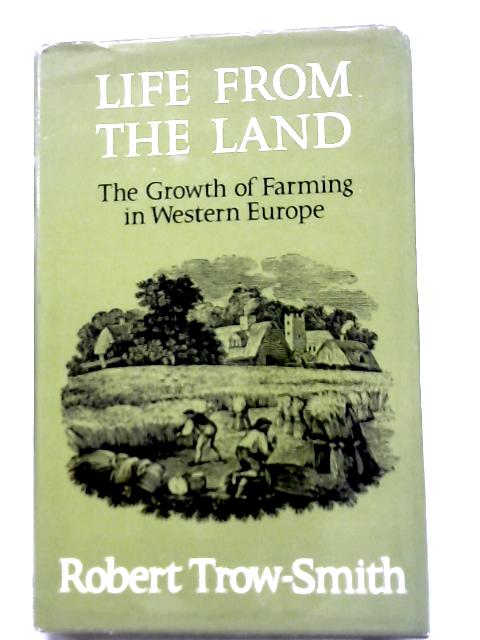 Life From The Land By Robert Trow-Smith