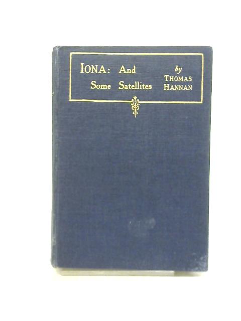 Iona: And Some Satellites By Thomas Hannan