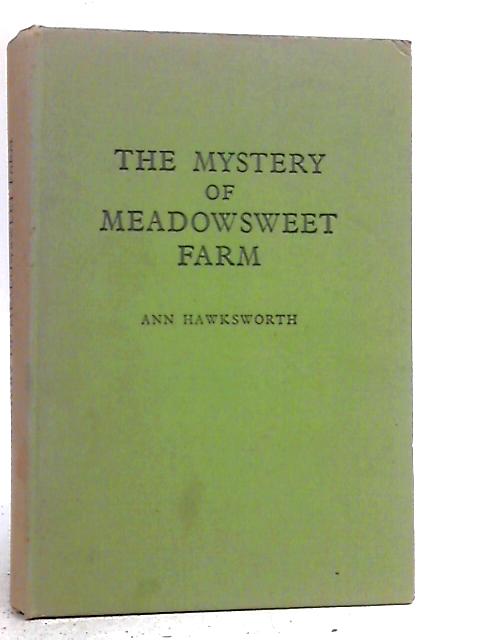 The Mystery of Meadowsweet Farm By Ann Hawksworth