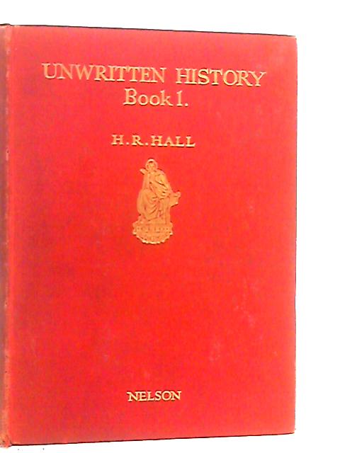 Unwritten History Book 1 - The Age of Stone. By Henry Rushton Hall