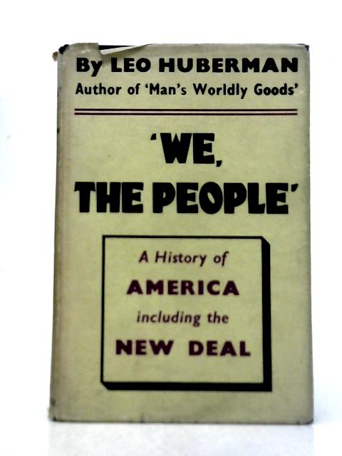 We, The People By Leo Huberman