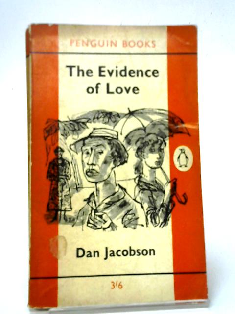 The Evidence of Love (Penguin Books. no. 1786.) By Dan Jacobson