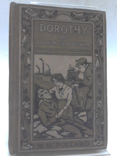 Dorothy, or Down at Polwin By M. M. Pollard