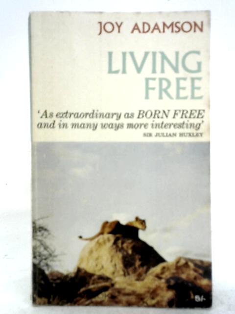 Living Free; The Story of Elsa and her Cubs By Joy Adamson