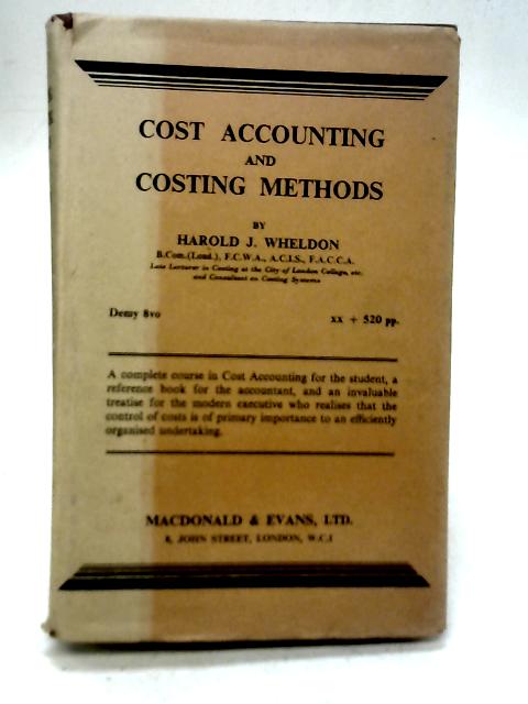 Cost Accounting and Costing Methods By H J Wheldon