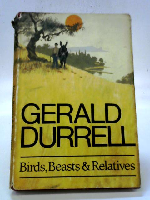 Birds, Beasts & Relatives By Gerald Durrell