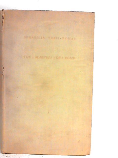 The Marvels of Rome or a Picture of the Golden City By Francis Morgan Nichols