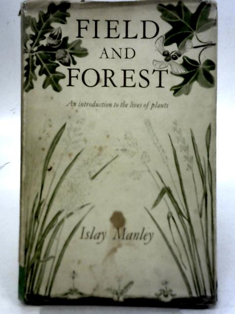 Field and Forestts By Islay Manley