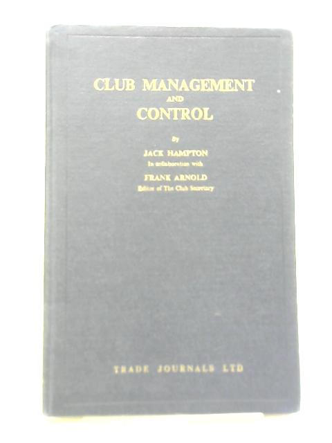 Club Management and Control By Jack Hampton