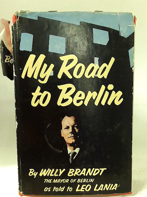 My Road to Berlin By Willy Brandt