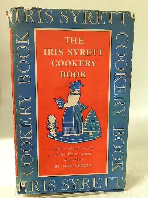 Iris Syrett Cookery Book By Iris Syrett