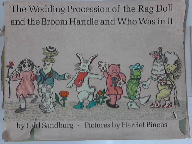 The Wedding Procession of the Rag Doll and the Broom Handle and Who Was in It By Carl Sandburg