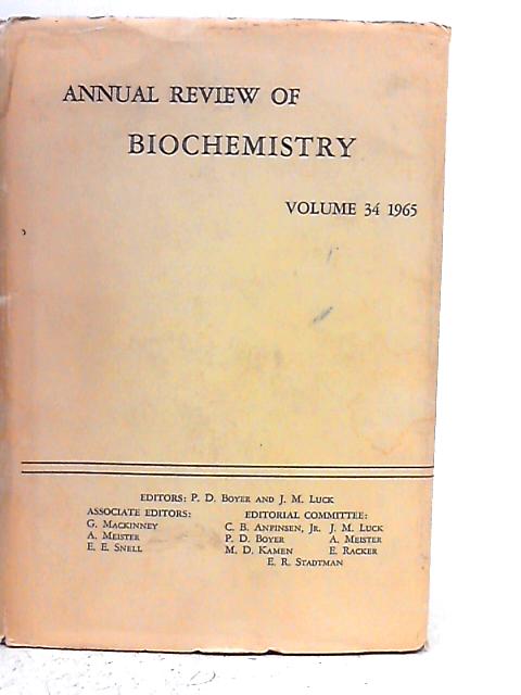 Annual Review of Biochemistry Volume 34 By J. Murray Luck & Paul Boyer