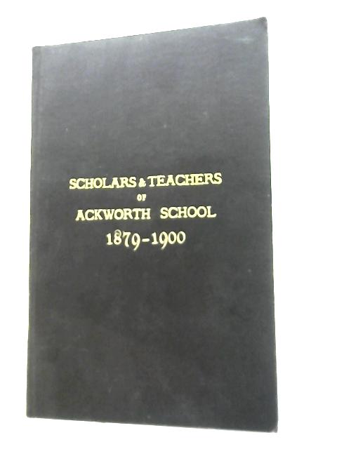 Supplementary List of the Boys & Girls, Teachers, & Officers of Ackworth School 1879-1900 By Joseph Spence Hodgson