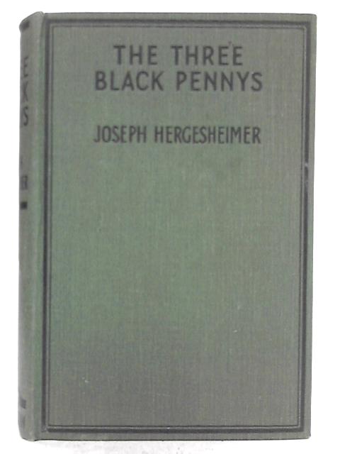 The Three Black Pennys By Joseph Hergesheimer