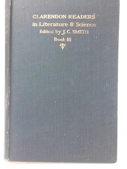 The Clarendon Readers In Literature And Science - Book III By J. C. Smith