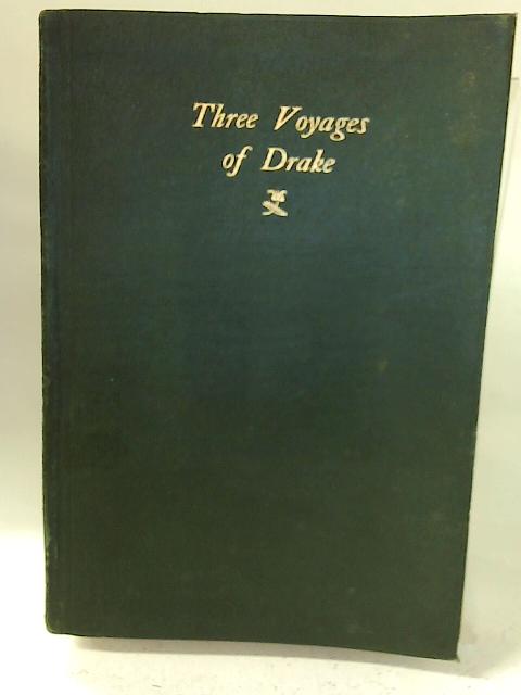 Three Voyages of Drake By J. D. Upcott (ed.)