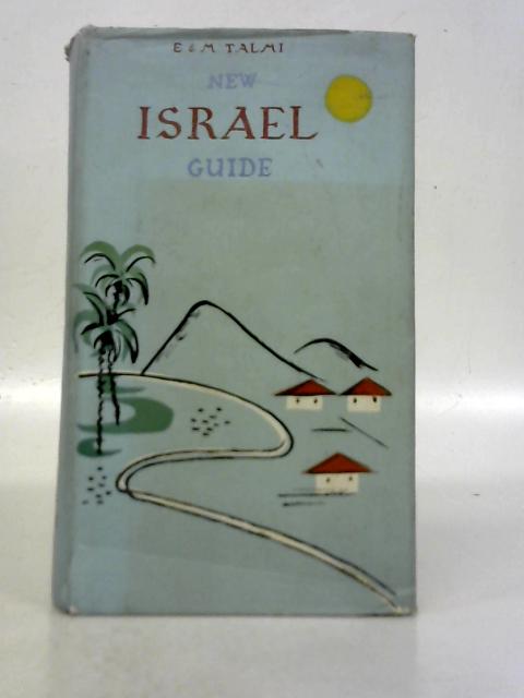 New Israel Guide By E. & M. Talmi