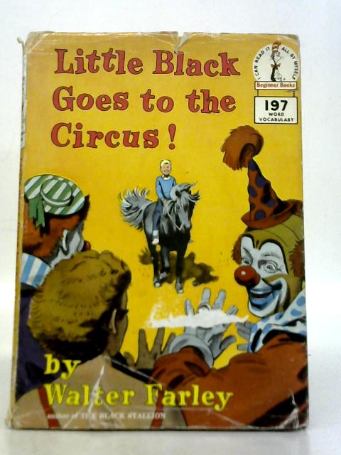 Little Black Goes to the Circus By Walter Farley