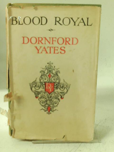 Blood Royal By Dornford Yates