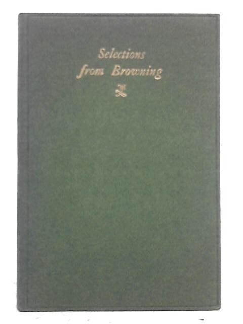 Selections from the Poems of Browning By H.A. Needham (ed.)