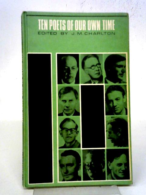 Ten Poets of Our Own Time von J. Charlton (Ed)