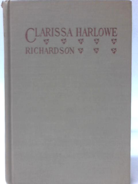 Clarissa, or the History of a Young Lady By Samuel Richardson