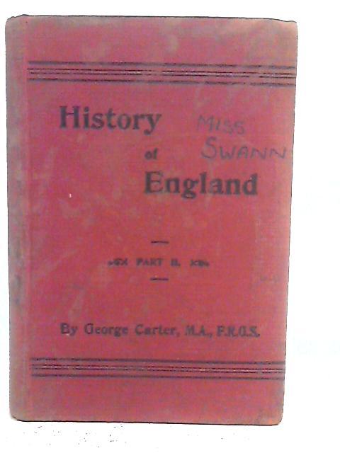 History of England Part II 1485-1689 von George Carter