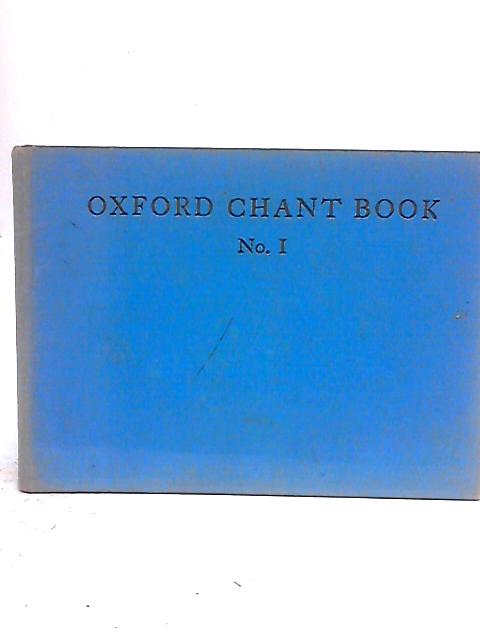 Oxford Chant Book No.1 By S. Roper & A.E. Walker