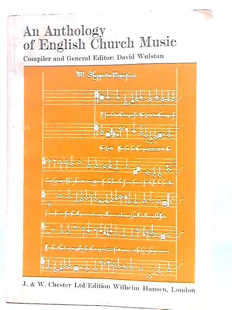 An Anthology of English Church Music By David Wulstan