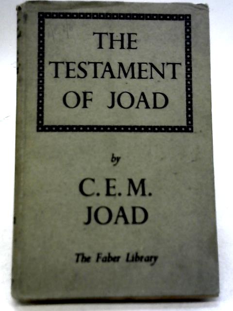 The Testament of Joad By C. E. M. Joad