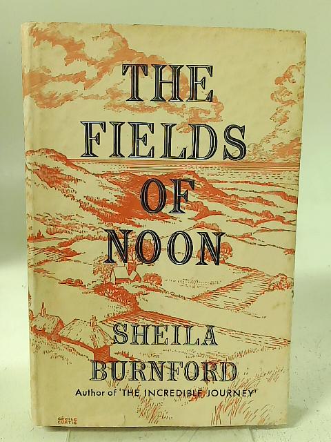 The Fields of Noon By Sheila Burnford