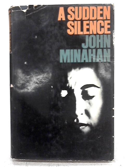 A Sudden Silence von John Minahan