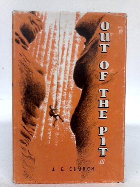 Out of the Pit By J. E. Church
