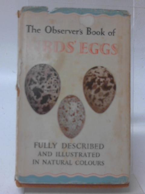 The Observer's Book of Birds Eggs By G. Evans (edit).
