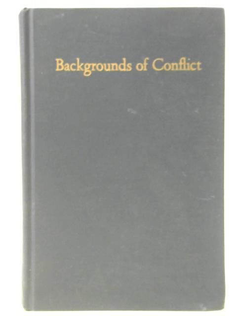 Backgrounds of Conflict: Ideas and Forms in World Politics von Kurt London