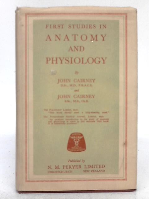 First Studies in Anatomy and Physiology By John Cairney