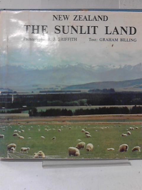 New Zealand: The Sunlit Land By Graham Billing