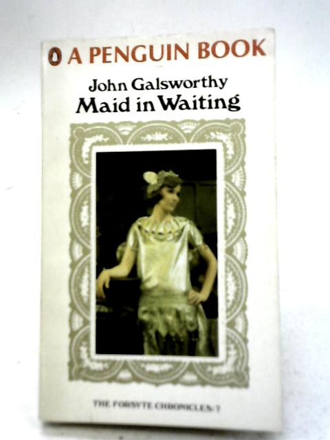 Maid in Waiting By John Galsworthy