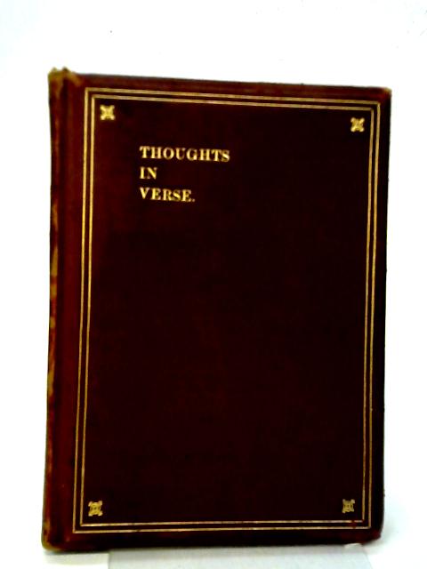 Thoughts in Verse By Frederick George Phillips