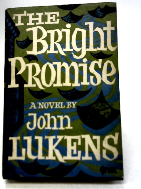 The Bright Promise By John Lukens