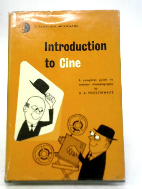 Introduction to Cine By H A Postlethwaite
