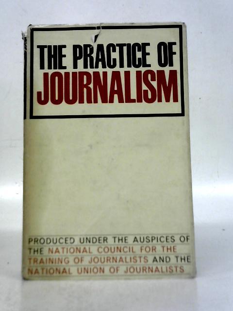 Practice of Journalism By John Dodge - Editor