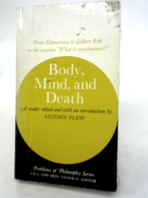 Body, Mind and Death By Antony Flew