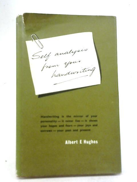 Self-Analysis from Your Handwriting By Albert Ernest Hughes