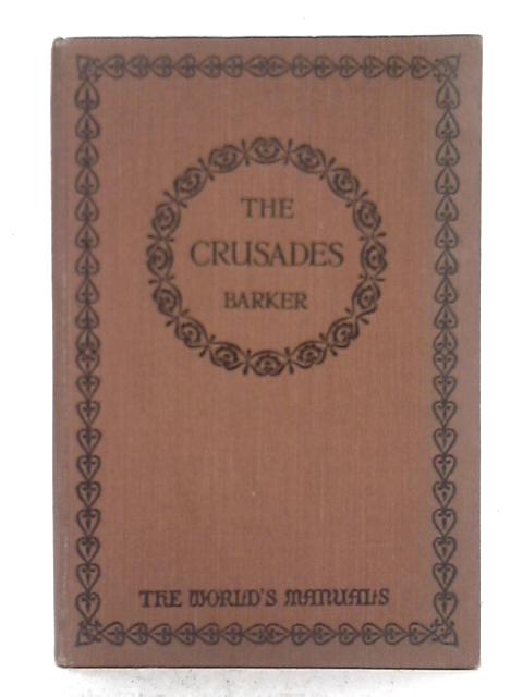 The Crusades By Ernest Barker Used Book 1625517895LSA Old